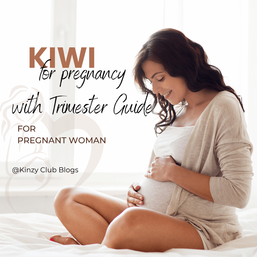 Kiwi in pregnancy: All you need to know