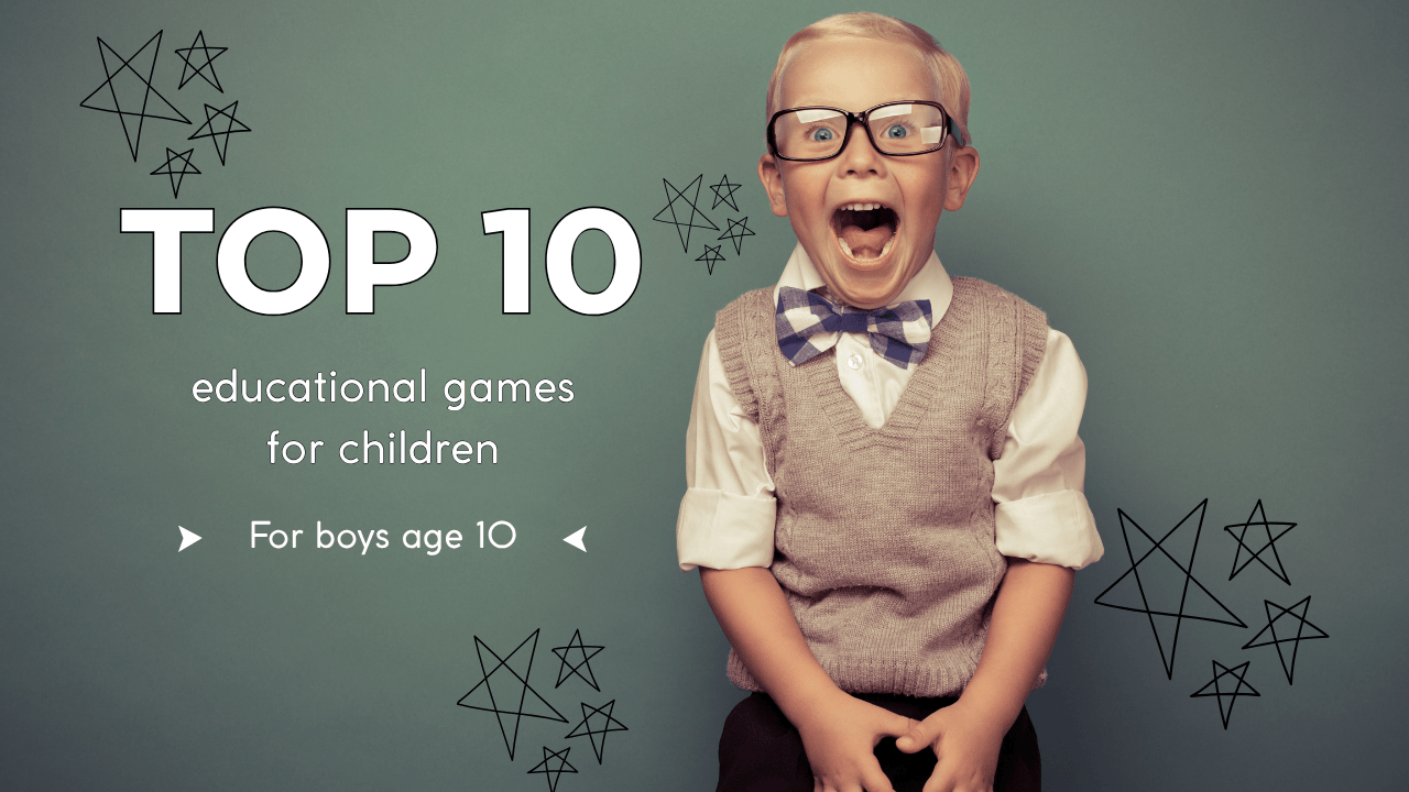 Top 10 Epic Games for Boys age 10: Fun, Adventure, and Learning Awaits